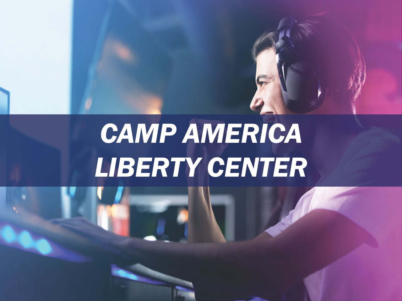 Camp America Liberty Center